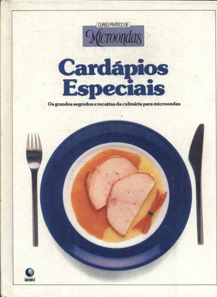 Curso Prático De Microondas: Cardápios Especiais