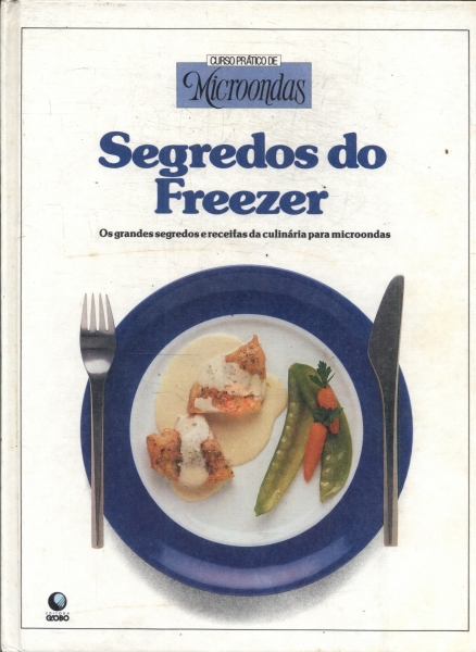 Curso Prático De Microondas: Segredos Do Freezer