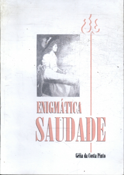 Enigmática Saudade