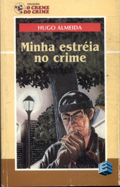 Minha Estréia No Crime