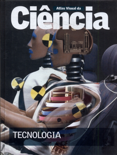 Atlas Visual Da Ciência: Tecnologia