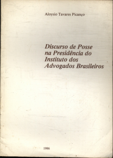 Discurso De Posse Na Presidência Do Instituto Dos Advogados Brasileiros