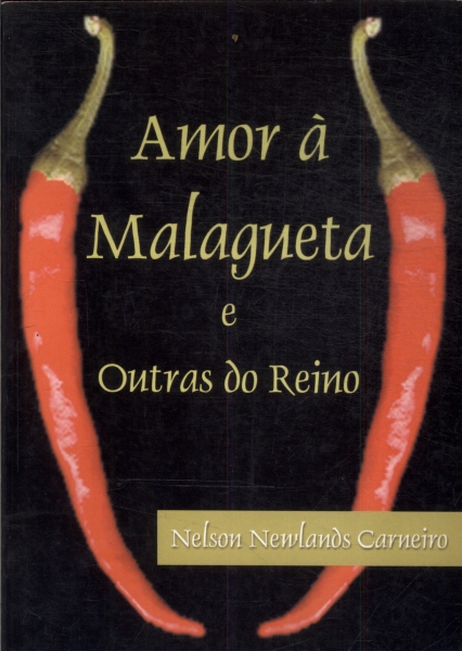 Amor À Malagueta E Outras Do Reino