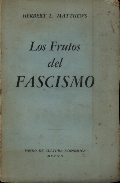 Los Frutos Del Fascismo