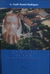 Champagnat, 50 Anos Fazendo Escola