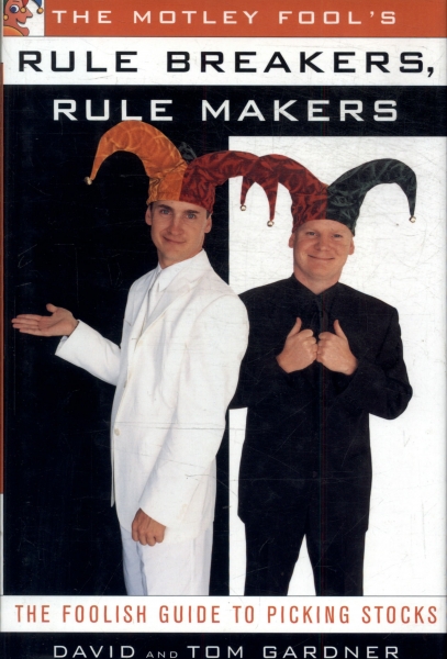 The Motley Fools Rule Breakers, Rule Makers
