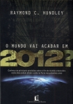 O Mundo Vai Acabar Em 2012?