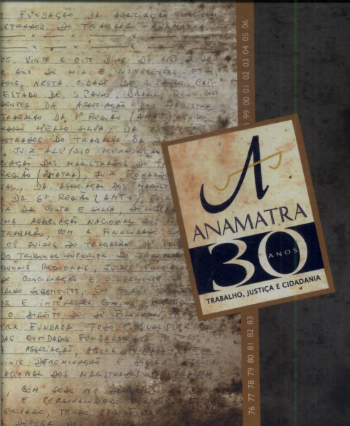 Anamatra: 30 Anos - Um Resgate Da História Associativa