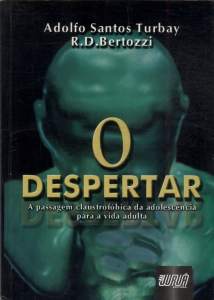 O Despertar: A Passagem Claustrofóbica Da Adolescência Para A Vida Adulta