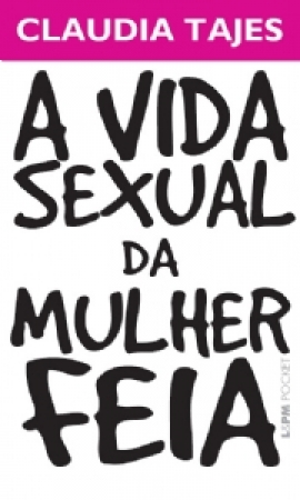 A vida sexual da mulher feia