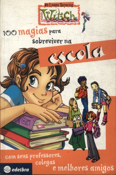 100 Magias Para Sobreviver Na Escola