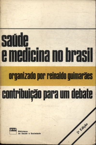 Saúde E Medicina No Brasil: Contribuição Para Um Debate