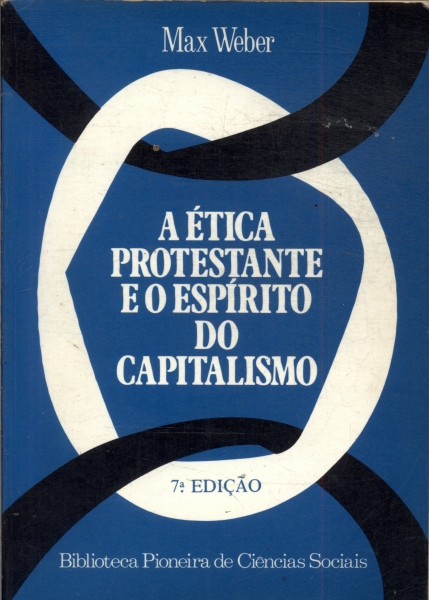 A Ética Protestante E O Espírito Do Capitalismo