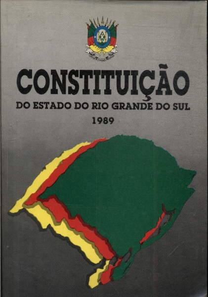Constituição Do Estado Do Rio Grande Do Sul 1989