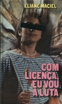 Com Licença, Eu Vou À Luta