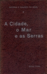 A Cidade, O Mar E As Serras