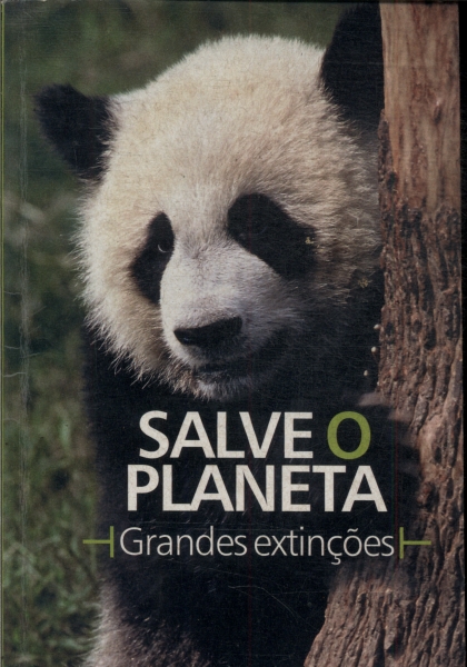 Salve O Planeta: Grandes Extinções