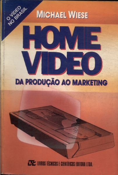 Home Video: Da Produção Ao Marketing