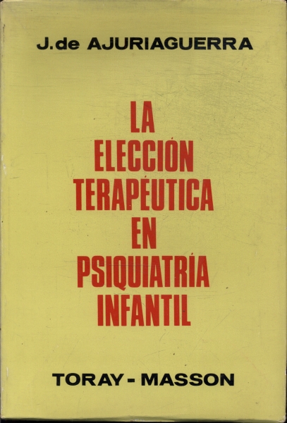 La Elección Terapéutica En Psiquiatría Infantil