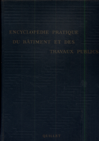 Encyclopédie Pratique Du Batiment Et Des Travaux Publics Vol 1