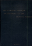Encyclopédie Pratique Du Batiment Et Des Travaux Publics Vol 1