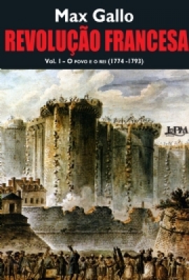 Revolução francesa – v. 1 – o povo e o rei