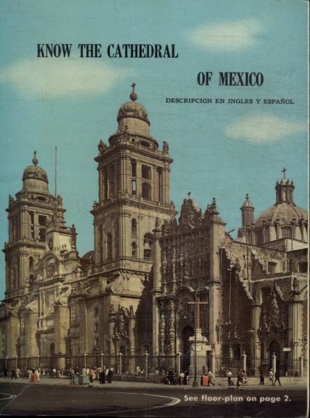 Know The Cathedral Of Mexico