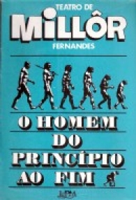 O homem do princípio ao fim