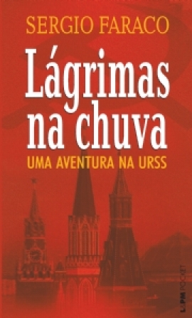 Lágrimas na chuva - uma aventura na urss