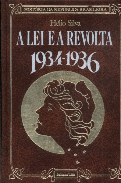 A Lei E A Revolta 1934-1936