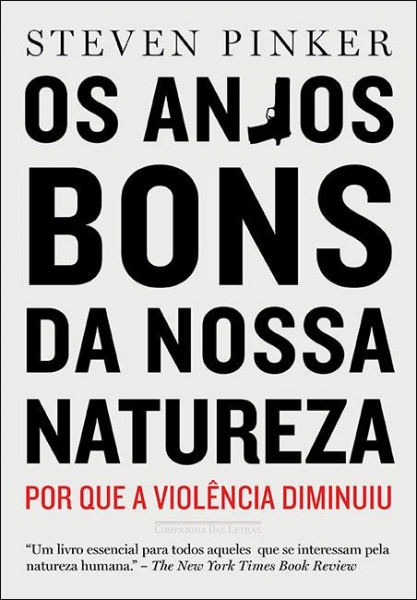 Os Anjos Bons da Nossa Natureza - Por Que A Violência Diminuiu