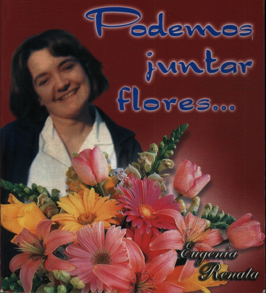 Podemos Juntar Flores...