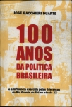 100 Anos Da Política Brasileira