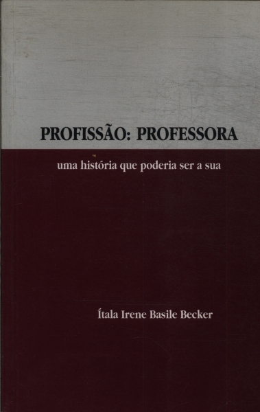 Profissão: Professora