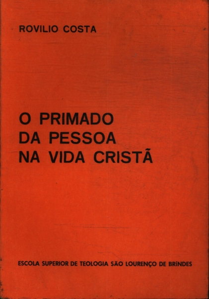 O Primado Da Pessoa Na Vida Cristã