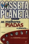 As Melhores Piadas Do Planeta... E Da Casseta Também!