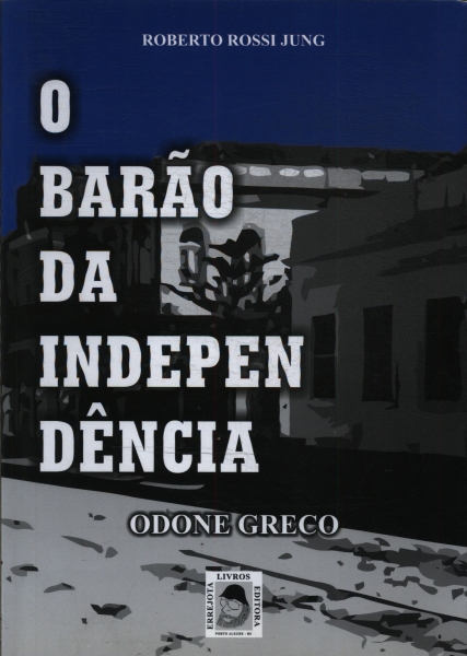 O Barão Da Independência