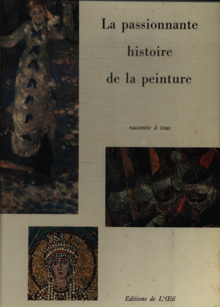 La Passionnante Histoire De La Peinture