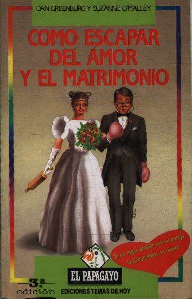 Como Escapar Del Amor Y El Matrimonio