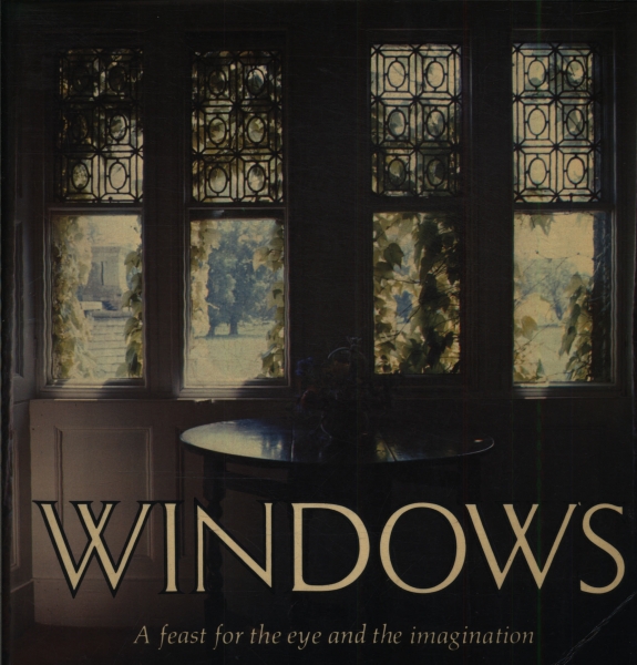 Windows: A Feast For The Eye And The Imagination