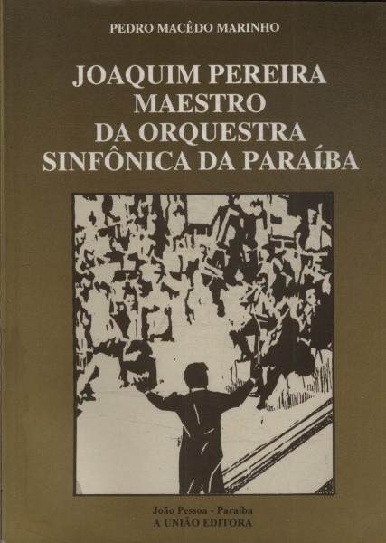 Joaquim Pereira Maestro Da Orquestra Sinfônica Da Paraíba
