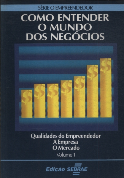 Como Entender O Mundo Dos Negócios