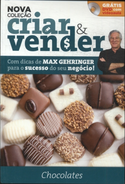 Criar E Vender: Chocolates (Inclui Cd)