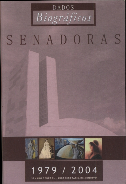 Senadoras: Dados Biográficos 1979-2004