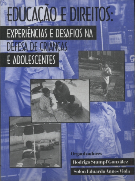 Educação E Direitos: Experiências E Desafios Na Defesa De Crianças E Adolescentes