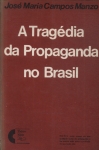 A Tragédia Da Propaganda No Brasil