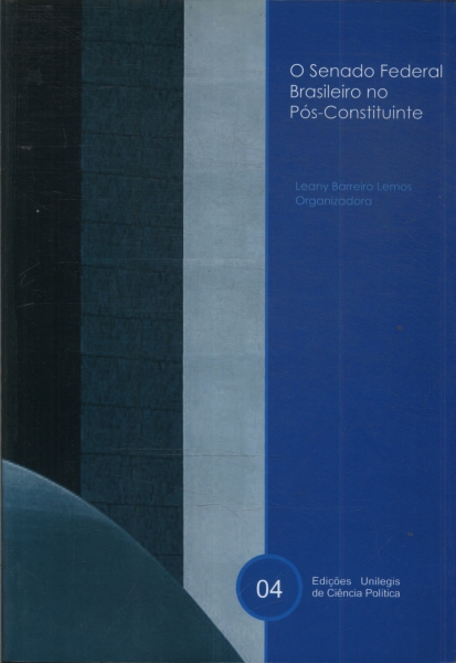 O Senado Federal Brasileiro No Pós-constituinte