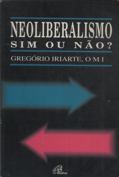 Neoliberalismo: Sim Ou Não?