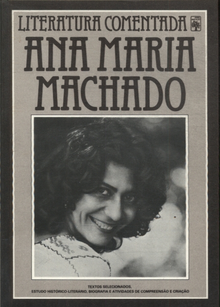 Literatura Comentada: Ana Maria Machado