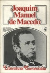 Literatura Comentada: Joaquim Manuel De Macedo